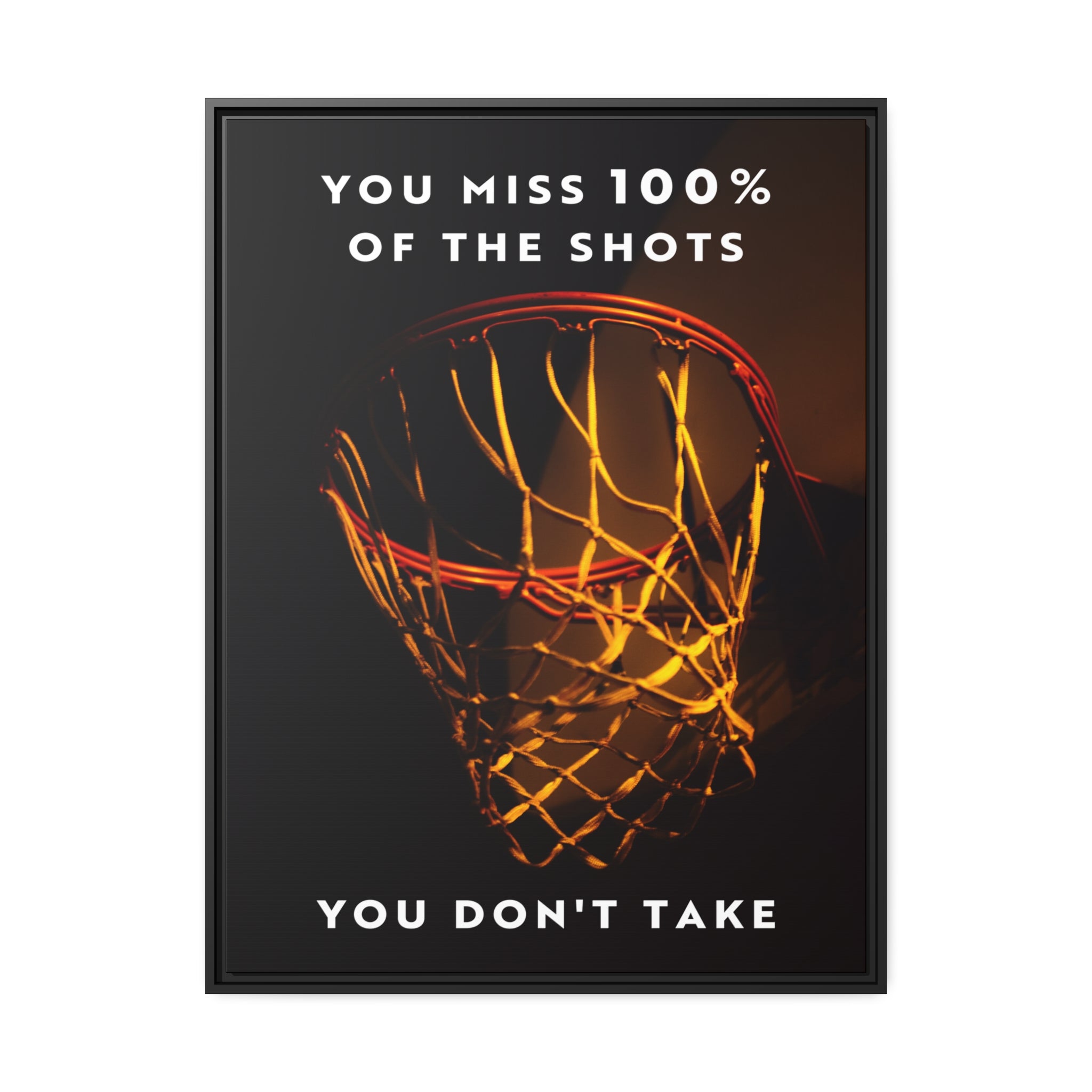 You Miss Shots You Don't Take Framed Canvas