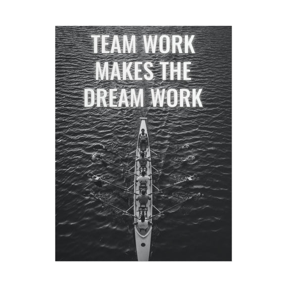 Teamwork Makes The Dream Work Poster