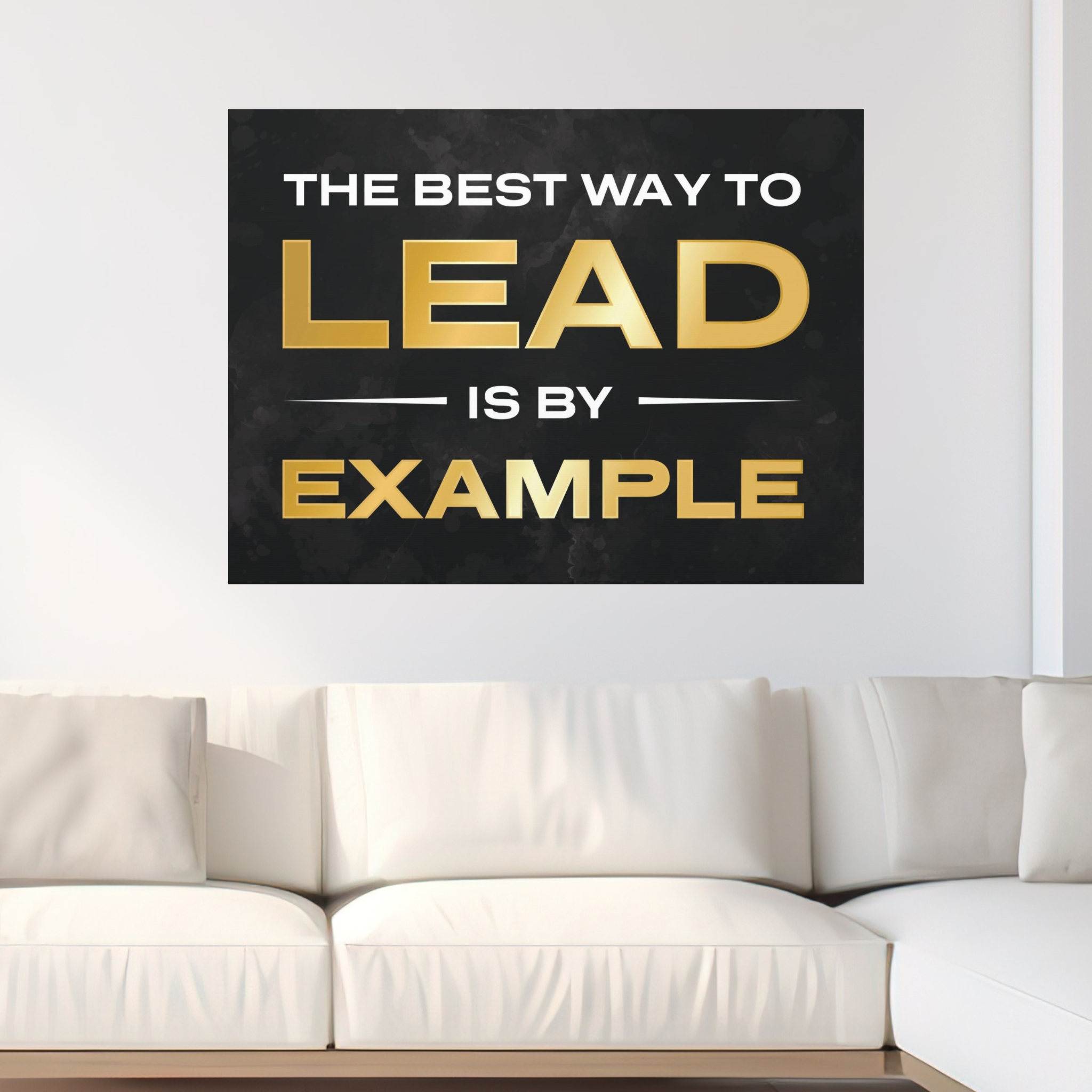 The Best Way To Lead Is By Example Wall Art additional image 1