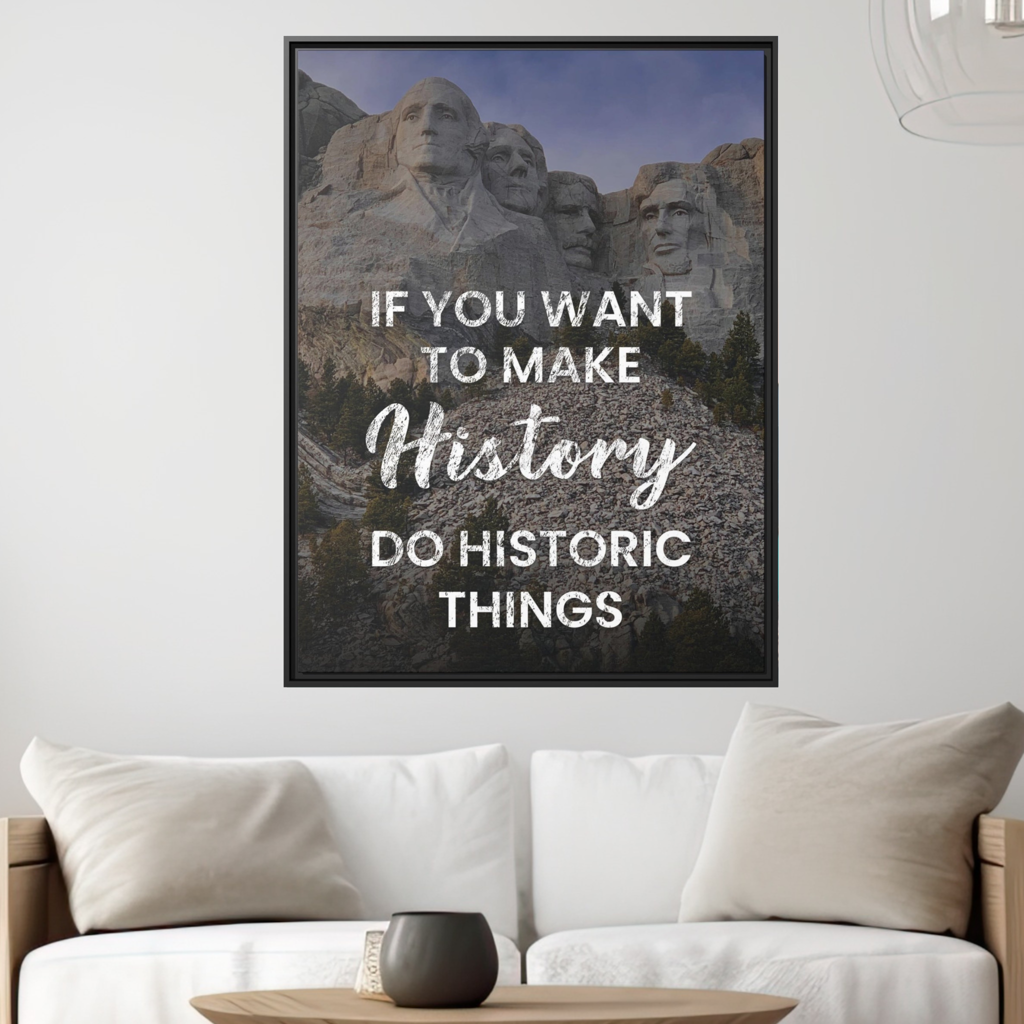 Make History Do Historic Things Wall Art - The Design Station