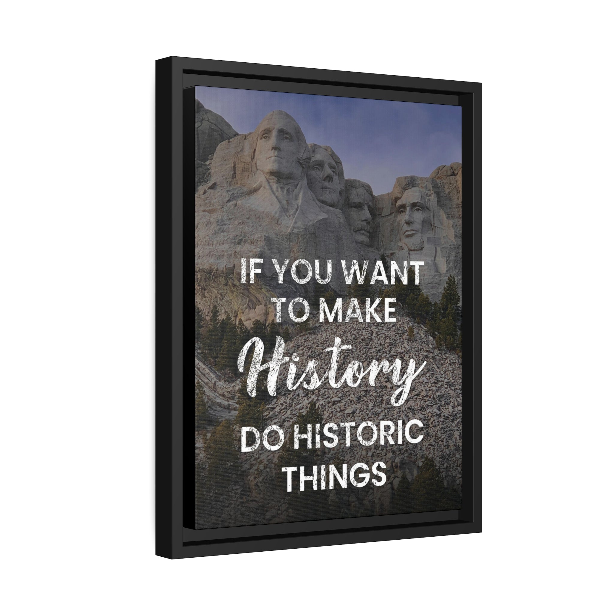 Make History Do Historic Things Wall Art additional image 5