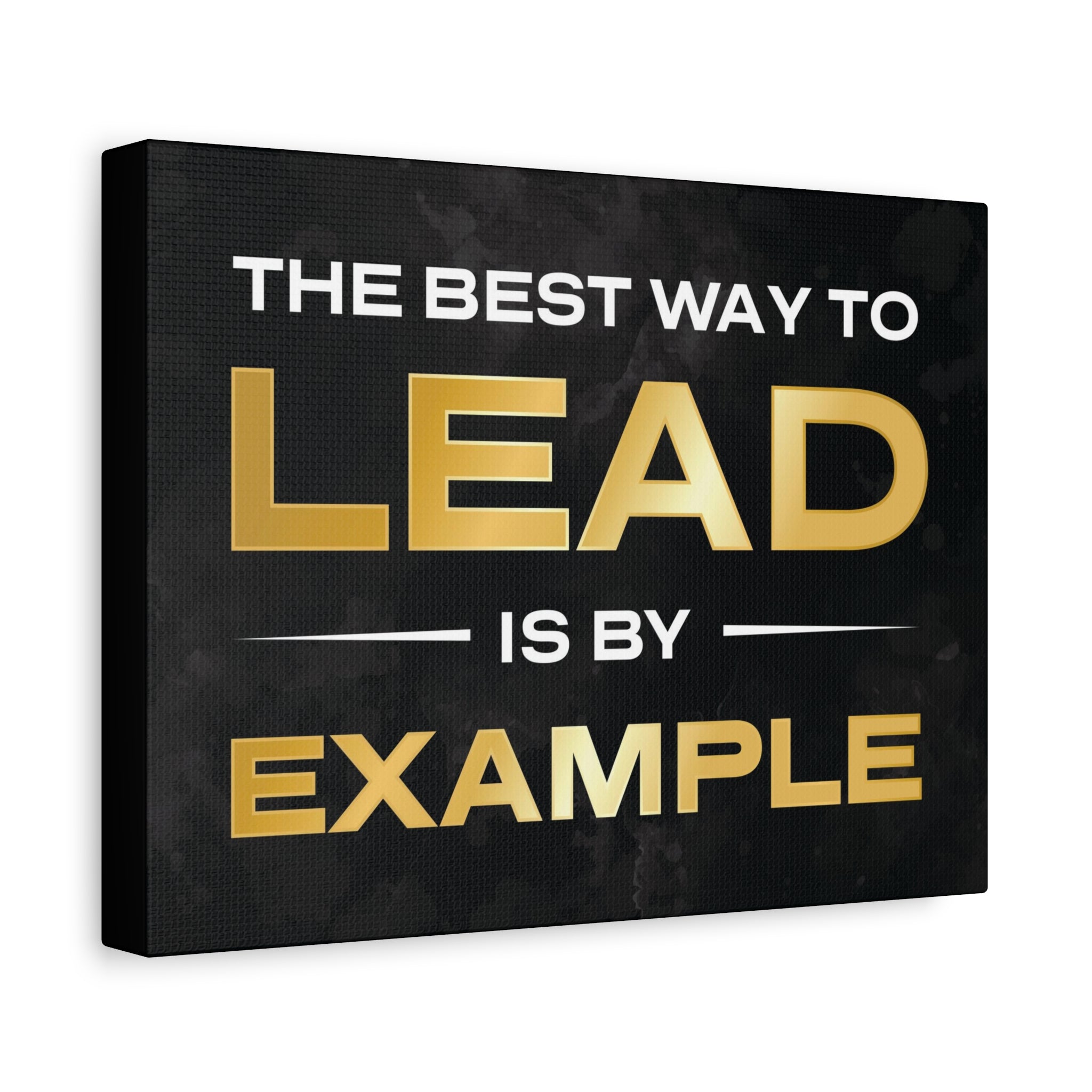 The Best Way To Lead Is By Example Wall Art additional image 2