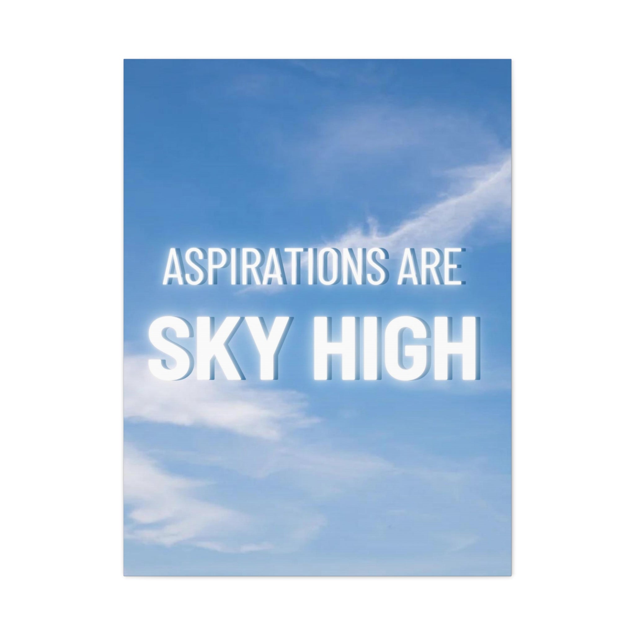 Aspirations Are Sky High Wall Art
