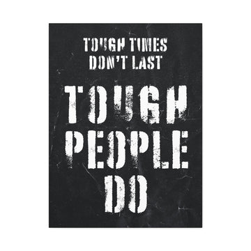 Tough Times Don't Last Wall Art