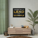 The Best Way To Lead Is By Example Poster additional image 3