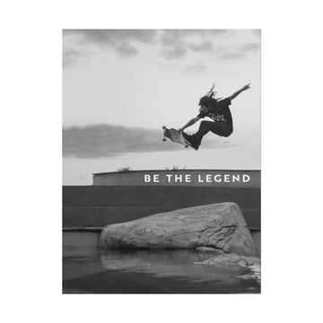 Be The Legend - Rip It Black And White - Poster
