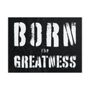 Born For Greatness Poster