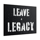 Leave A Legacy Poster additional image 1