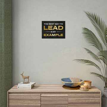 The Best Way To Lead Is By Example Poster additional image 1