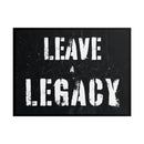 Leave A Legacy Poster