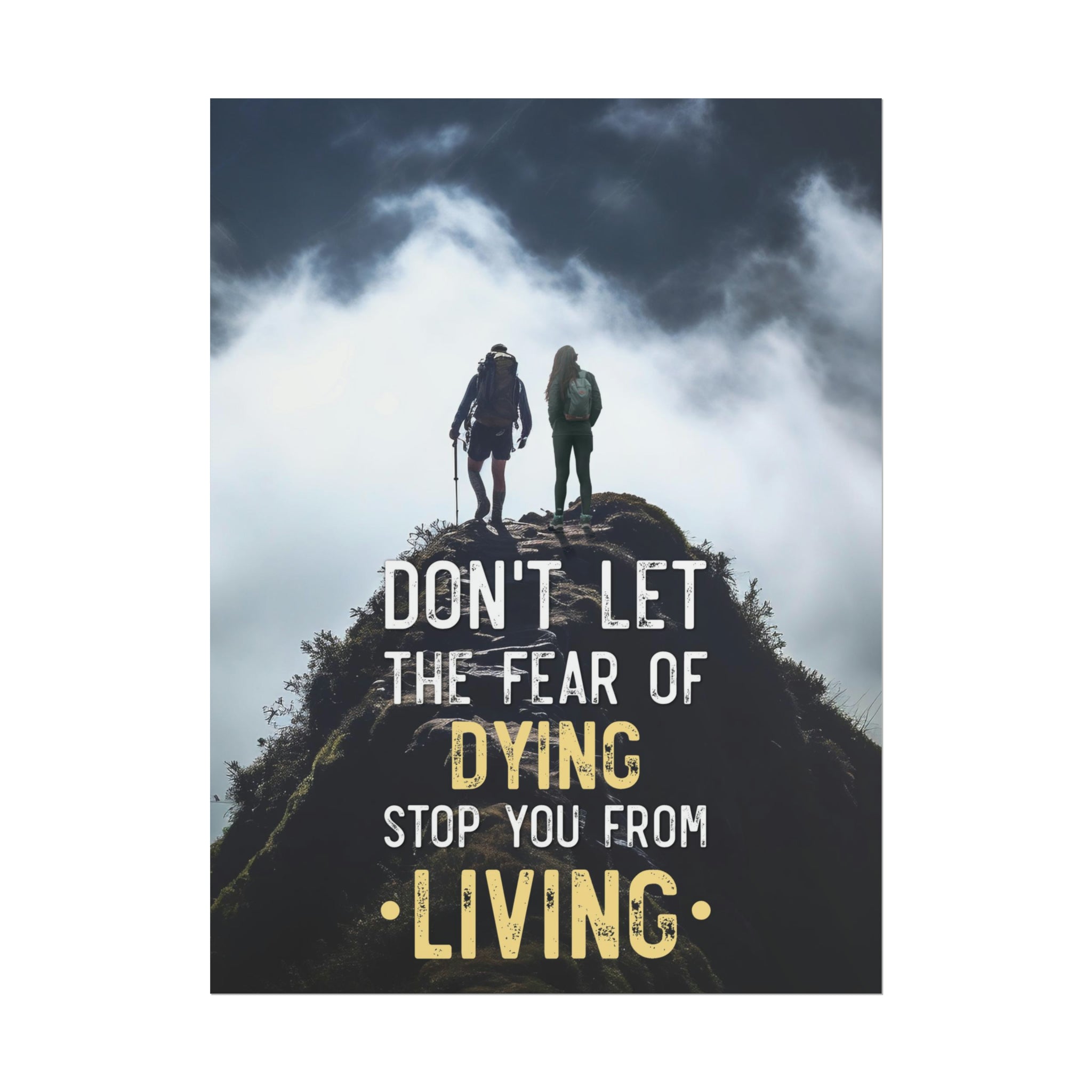 Fear of Dying Stop You From Living Poster