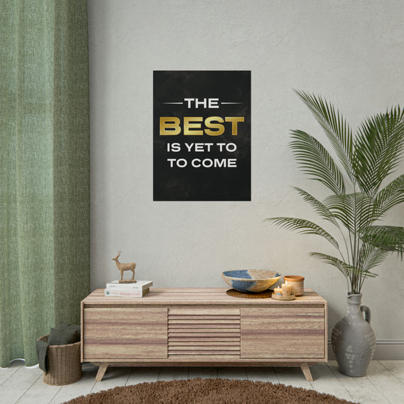 The Best Is Yet To Come Poster additional image 4