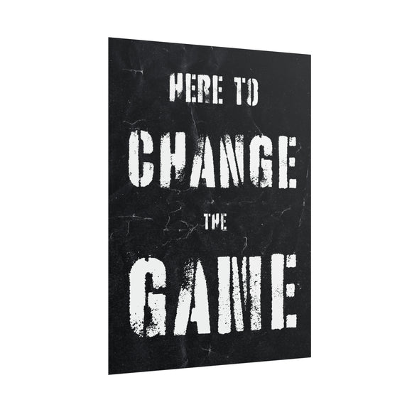 Here To Change The Game Poster additional image 1