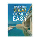 Nothing Great Comes Easy Poster