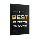 The Best Is Yet To Come Poster additional image 1