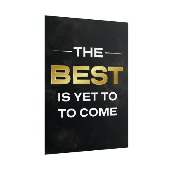 The Best Is Yet To Come Poster additional image 1