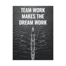 Teamwork Makes The Dream Work Poster