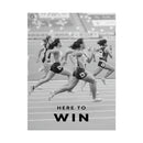 Here To Win - Runners Black And White - Poster