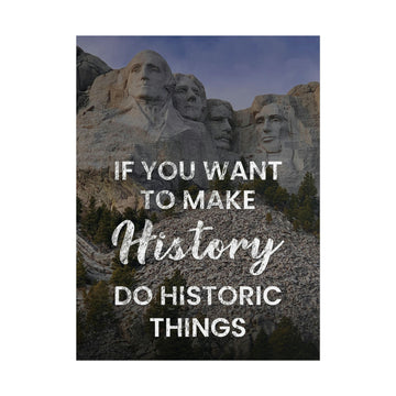 Make History Do Historic Things Poster