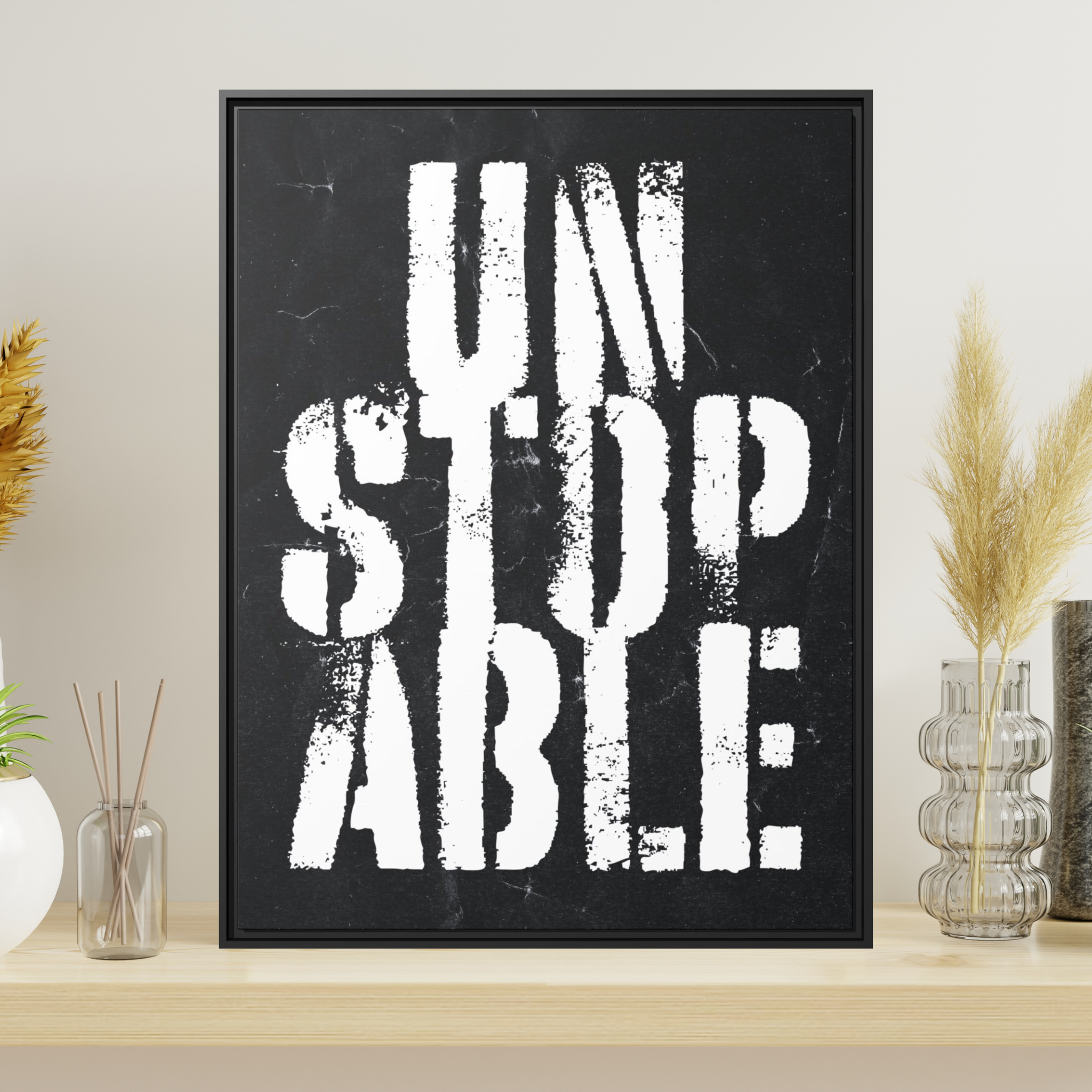 Unstoppable Wall Art - The Design Station