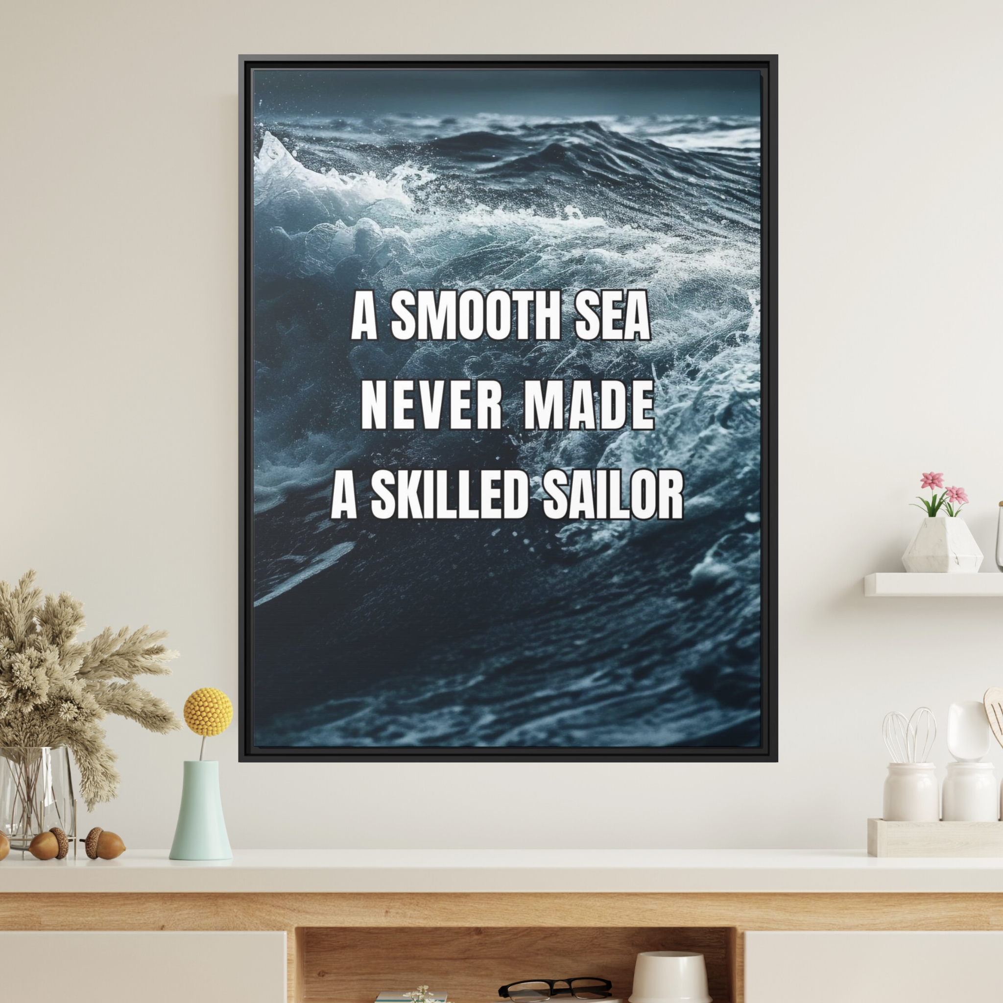 Smooth Sea Never Made Skilled Sailor Wall Art - The Design Station