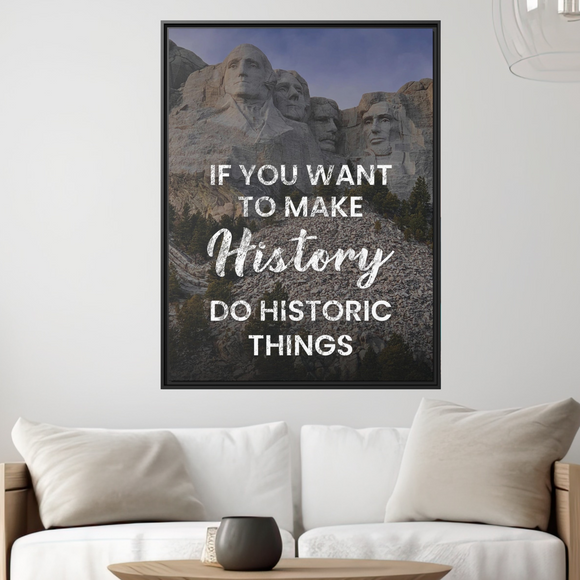 Make History Do Historic Things Wall Art additional image 1