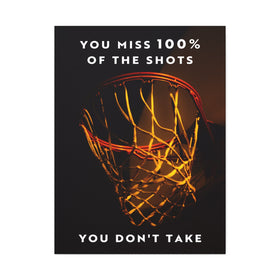 You Miss Shots You Don't Take Wall Art