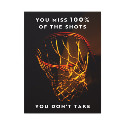 You Miss Shots You Don't Take Wall Art