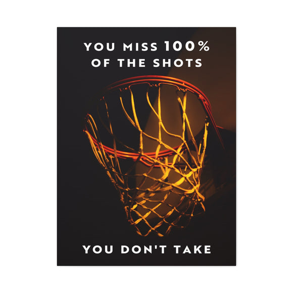 You Miss Shots You Don't Take Wall Art