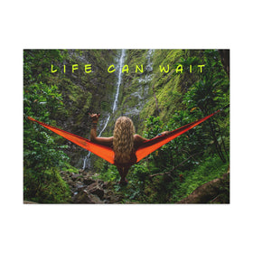 Life Can Wait Wall Art