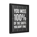 100 Percent of Shots You Don't Take Wall Art additional image 6