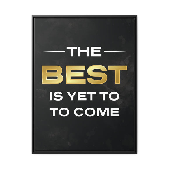 The Best Is Yet To Come Wall Art additional image 4