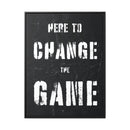 Here To Change The Game Wall Art additional image 3