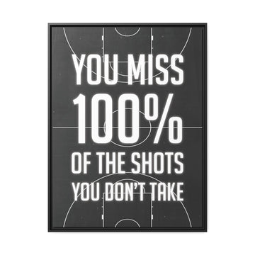 100 Percent of Shots You Don't Take Wall Art