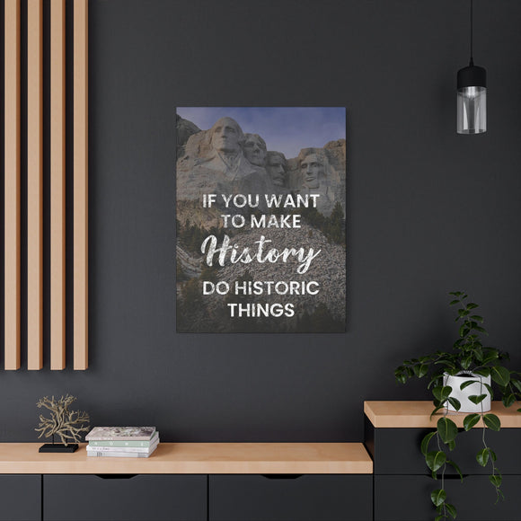 Make History Do Historic Things Wall Art additional image 3