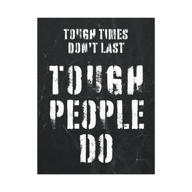 Tough Times Don't Last Wall Art