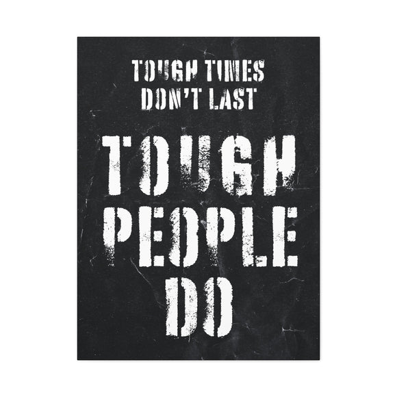 Tough Times Don't Last Wall Art