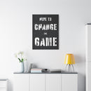 Here To Change The Game Wall Art additional image 1